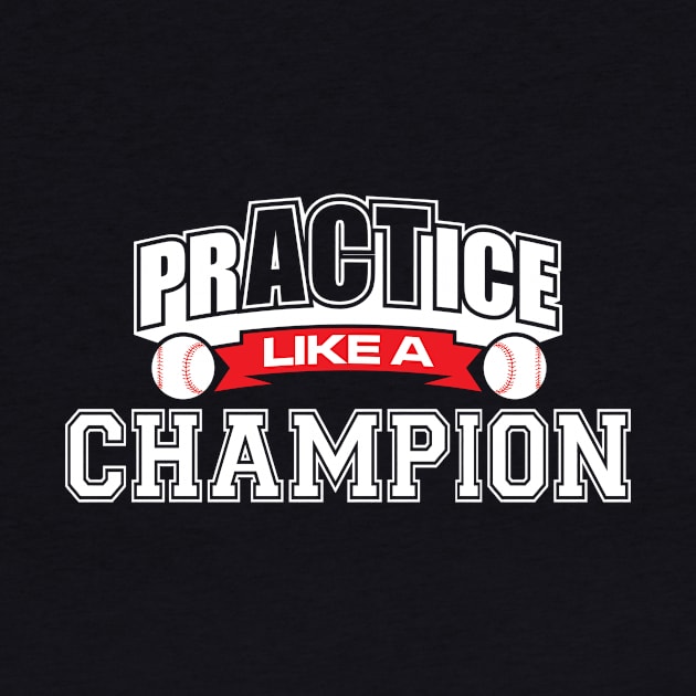 PrACTice Like A Champion' Cute Baseball by ourwackyhome
